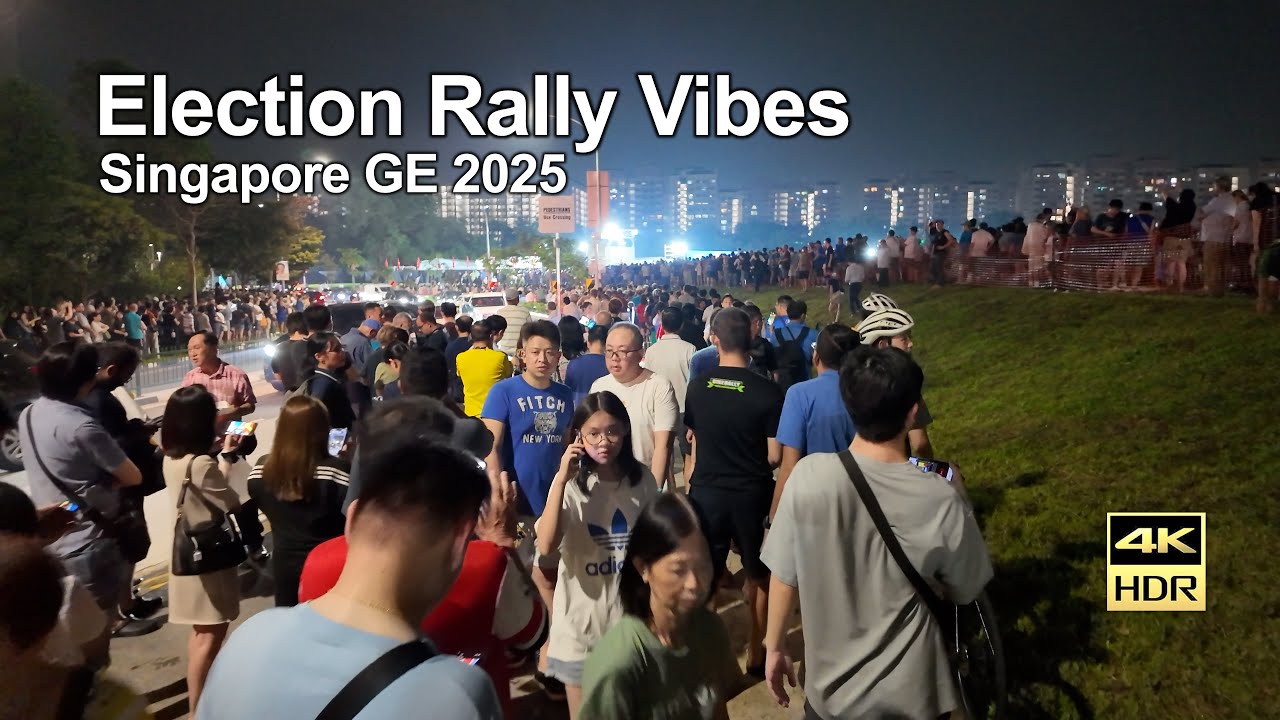 Election Rallies Election Rally Vibes - Singapore General Election 2025 #GE2025 - YouTube