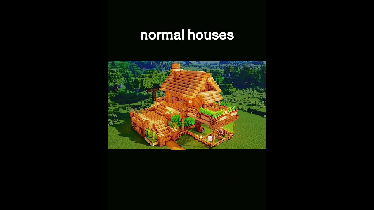 normal houses va best houses💀        