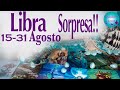 💘 LIBRA ♎️ SERÁ TODA UNA SORPRESA 🎉 CELEBRAREIS VUESTRO AMOR 💗 del 15 al 31 de AGOSTO 2021