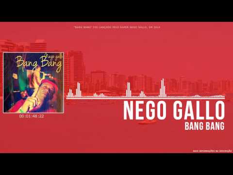 Nego Gallo - Bang Bang