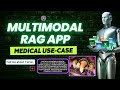 Building a multimodal rag app for medical applications