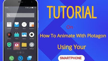 Tutorial On How To Animate  With Plotagon Using Your Mobile Phone