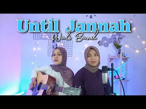 WALI - Until Jannah || yolandani akustik cover