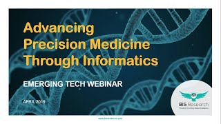Famous Advancing Precision Medicine Through Informatics | Webinar | BIS Research & Jintel Health Wealth
