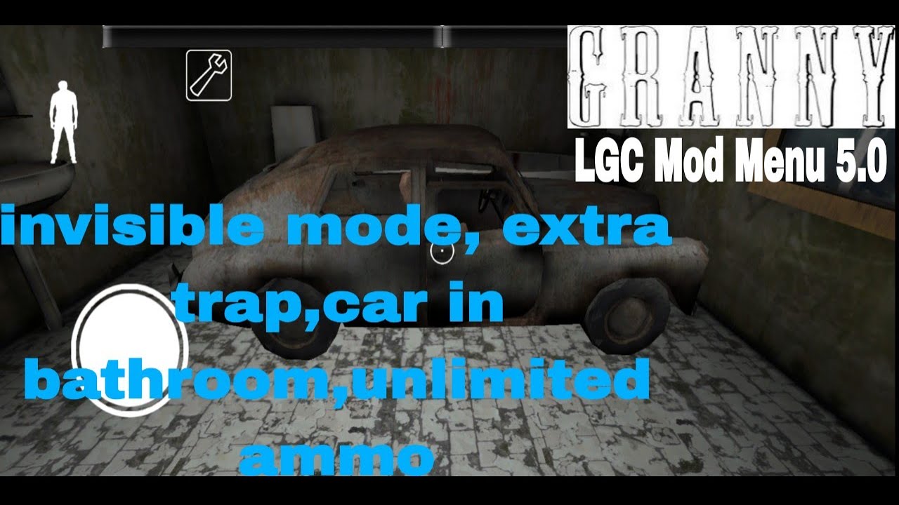 Granny LGC 5.0 Mod Menu Invisible Mode,Car in bathroom, extra
