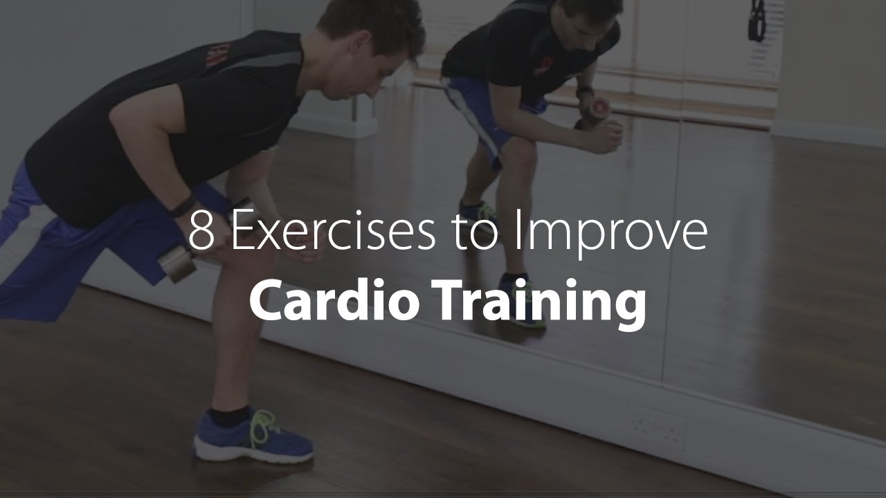 8 Exercises to Improve Cardio Training YouTube