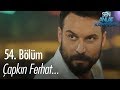 Çapkın Ferhat... - Sen Anlat Karadeniz 54. Bölüm