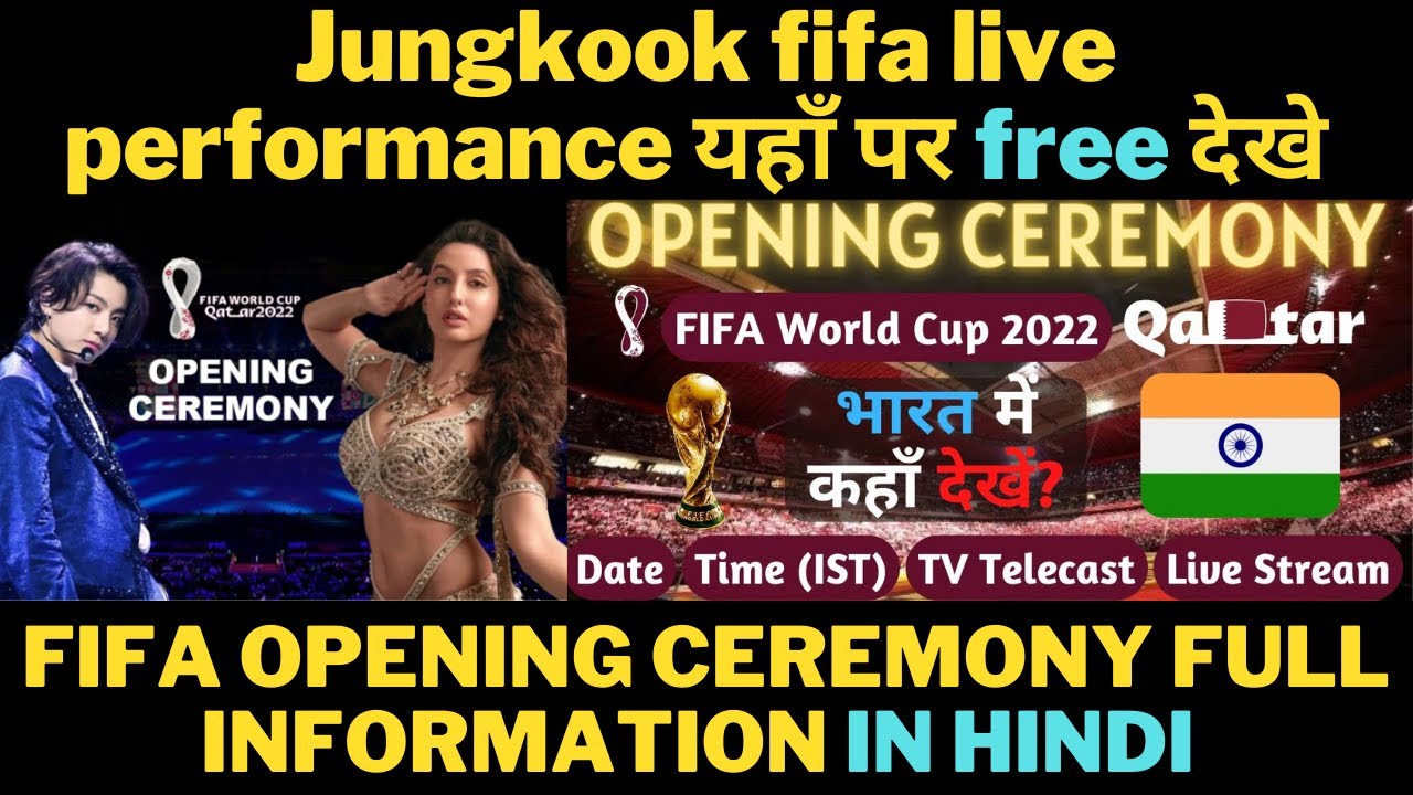 Jungkook fifa live performance यहाँ पर free देखे FIFA World Cup 2022 Qatar Time TV Channels
