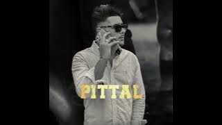 Pittal (Full Song) Laddi Chhajla Elly Mangat Punjabi Song 2021