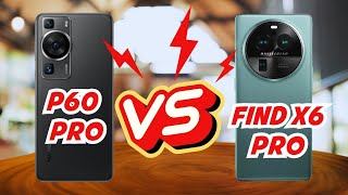 Huawei P60 Pro vs OPPO Find X6 Pro Comparison