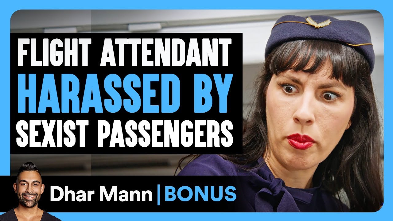 FLIGHT ATTENDANT HARASSED By Sexist Passengers | Dhar Mann Bonus!