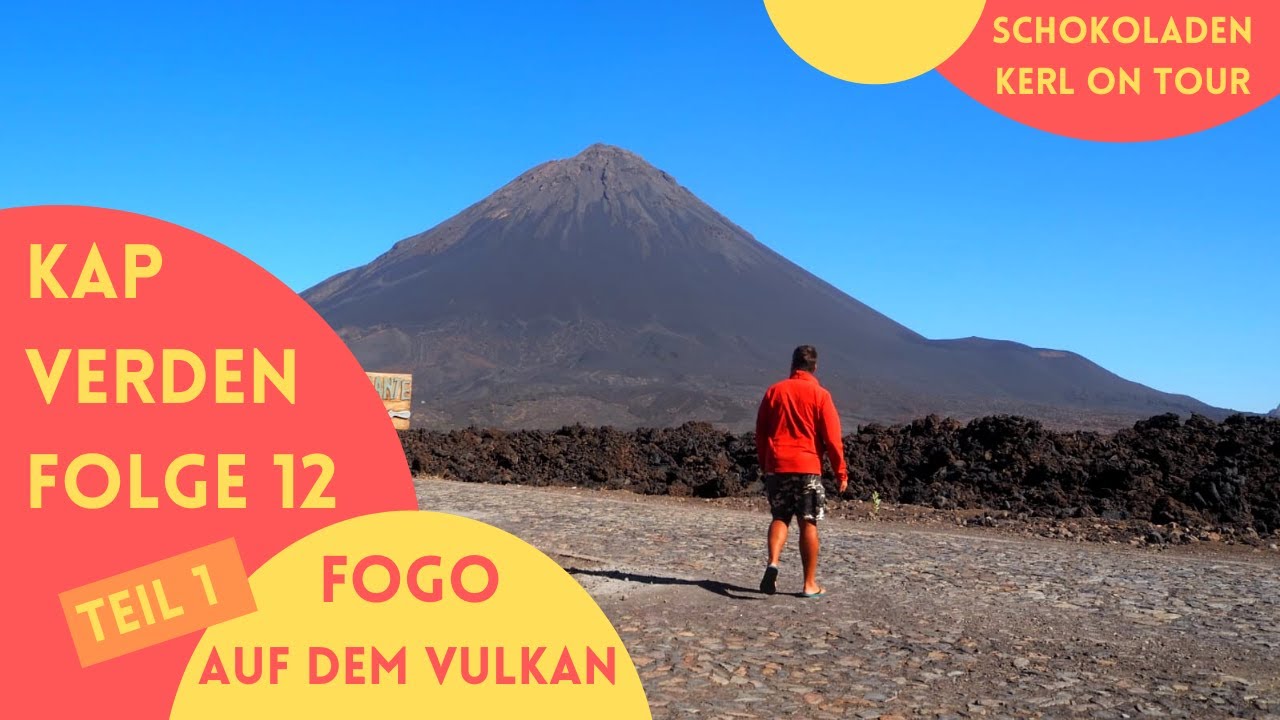 Kapverden 🌞 12 🌞 Fogo 🌞 Auf dem Vulkan