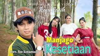 Manjago Kesetiaan - Raja Fatih (Official Music Video)