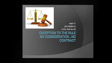 Exception to the rule no consideration , no contract