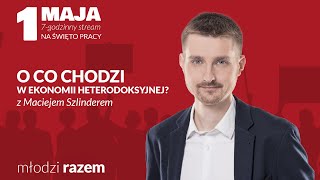 O CO CHODZI W EKONOMII HETERODOKSYJNEJ? | 7-GODZINNY STREAM 2024