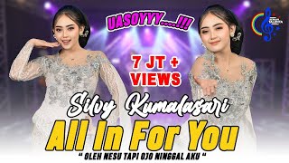 Silvy Kumalasari-All In For You | Oleh Nesu Tapi Ojo Ninggal Aku #silvykumalasari #dangdutkoploviral