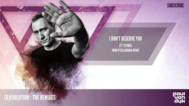 Paul van Dyk - I Don't Deserve You ft. Plumb - ( J...