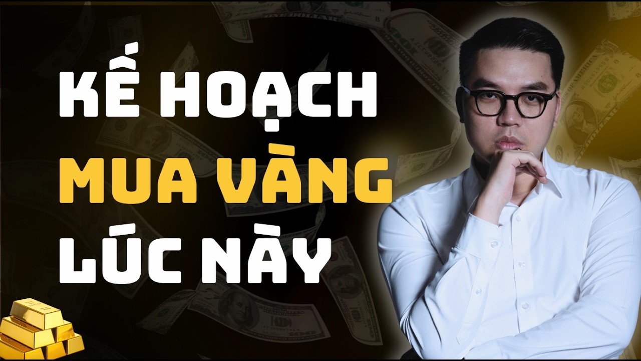 Kế hoạch đầu tư vàng cho dân tích sản và lướt sóng!