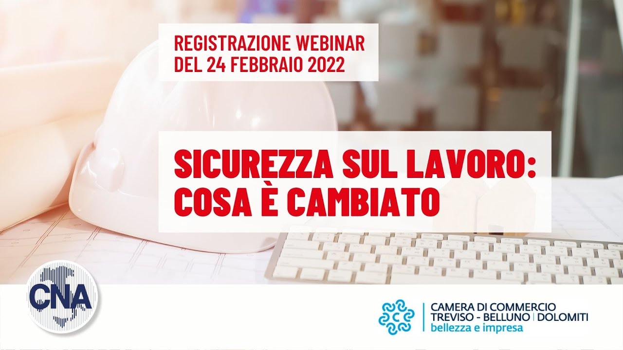 Sicurezza sul lavoro: cosa è cambiato | Webinar del 24.02.2022