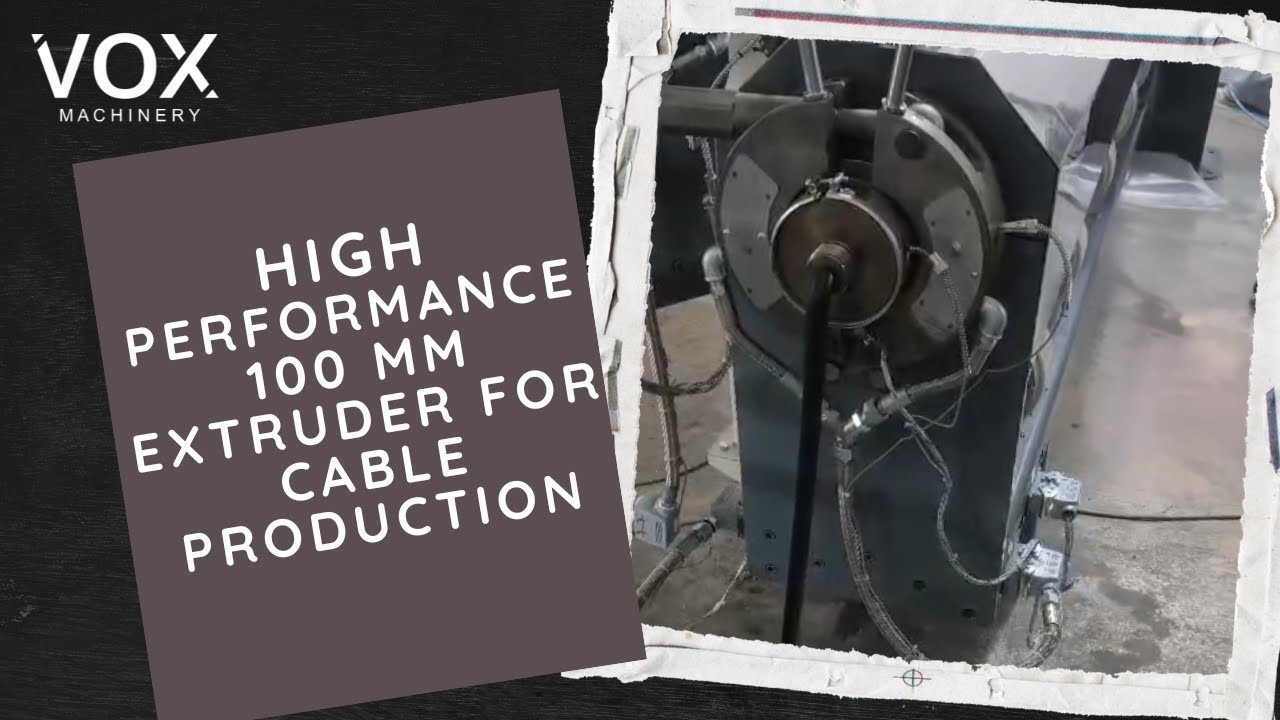 High-Performance 100 mm Extruder for Cable Production | VOX Machinery