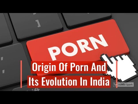 The Origin And Evolution Of Porn In India