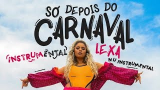 Lexa - Só Depois Do Carnaval Instrumental Clipe