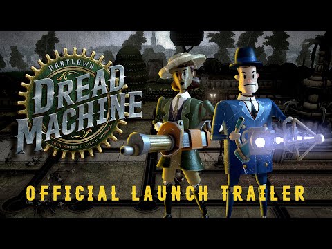 Bartlow's Dread Machine - Launch Trailer