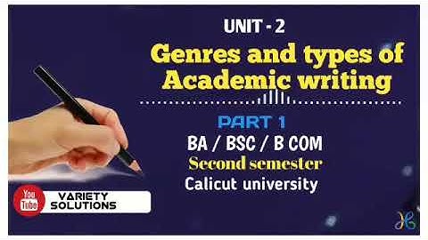 Genres and types of Academic writing unit 2 calicut university  second sem