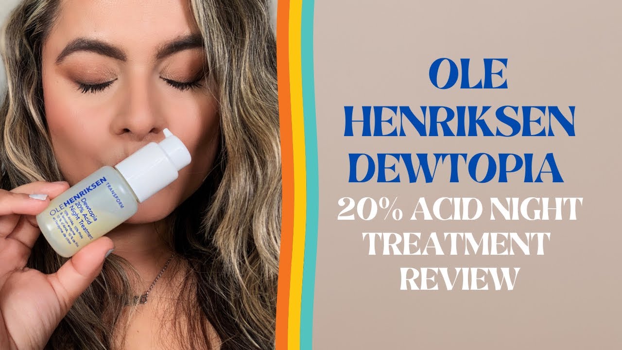 Обзор ночного крема DEWTOPIA 20% Acid от Ole Henriksen | Надя Вега