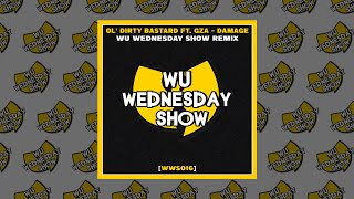 👐 OL' DIRTY BASTARD ft. GZA - DAMAGE (WU WEDNESDAY SHOW REMIX) 🔊🔥
