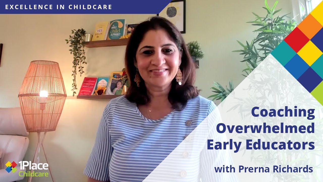 Coaching Overwhelmed Early Educators with Prerna Richards