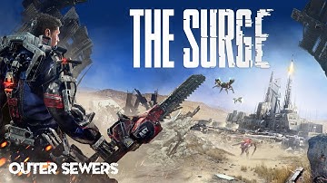 The Surge - 12 - Outer Sewers