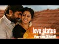 WhatsApp Status.. Varam Thedi Ooru Oora Parkkatha Ponnu Illa