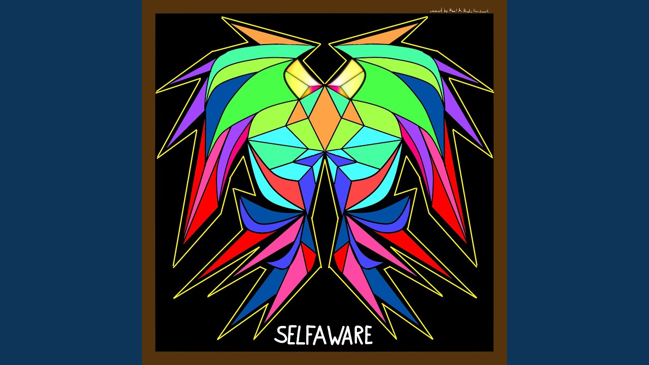 YouTubeでSelfawareを視聴 YouTubeでSelfawareを視聴