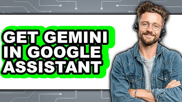 How to Get Gemini in Google Assistant - Easy Guide