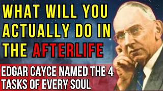 What Are We REALLY Doing After Death? Your True Mission in the Afterlife | Edgar Cayce