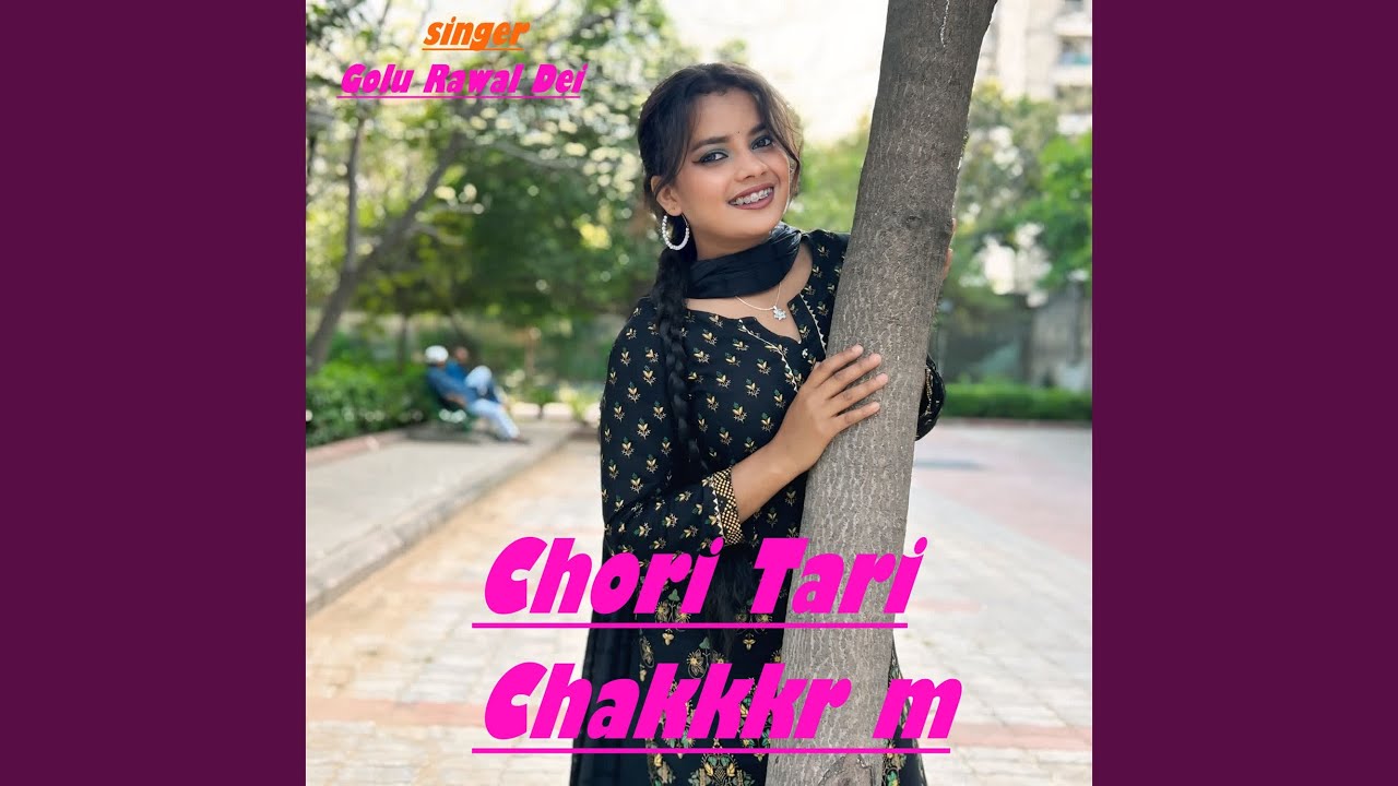 Chori Tari Chakkkr M