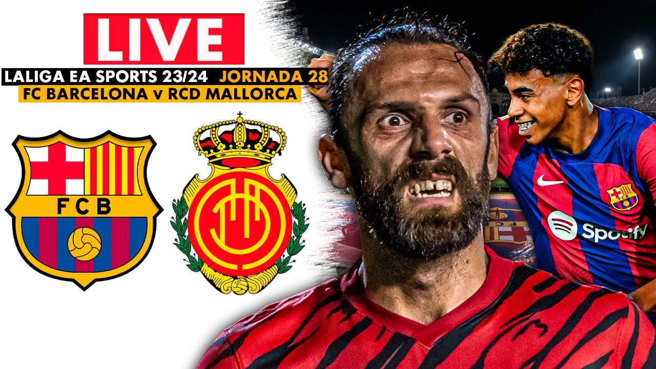 FC BARCELONA v RCD MALLORCA | LA LIGA 23/24 - NARRACIÓN EN DIRECTO ...