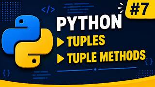 Python Tuples Tutorial for Beginners (2026) | #7