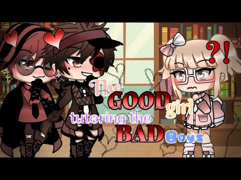 The Good Girl Tutoring The Bad Boys Glmm Youtube