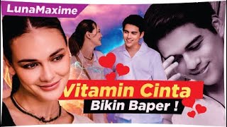 Vitamin Cinta dari Luna Maya dan Maxime, Bikin Baper Berjamaah