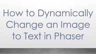 Celebrity How to Dynamically Change an Image to Text in Phaser Profile