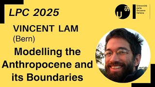 Vincent Lam - Modelling the Anthropocene and its Boundaries | LPC Spring 25