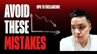 Common Mistakes When Moving from BPO to Freelancing (Avoid These!)