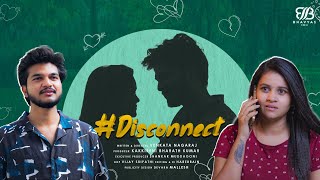 Disconnect | Telugu Short Film | Venkata Nagaraj | Bhavyas Media