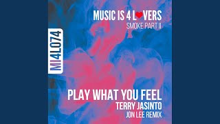 Play What You Feel (Jon Lee Remix)