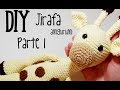 DIY Jirafa Parte 1 amigurumi crochet/ganchillo - Tutorial paso a paso en español