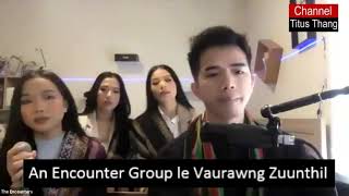 An Encounter Group (Ram Hla Fung 3) || Vaurawng Group Zuunthil