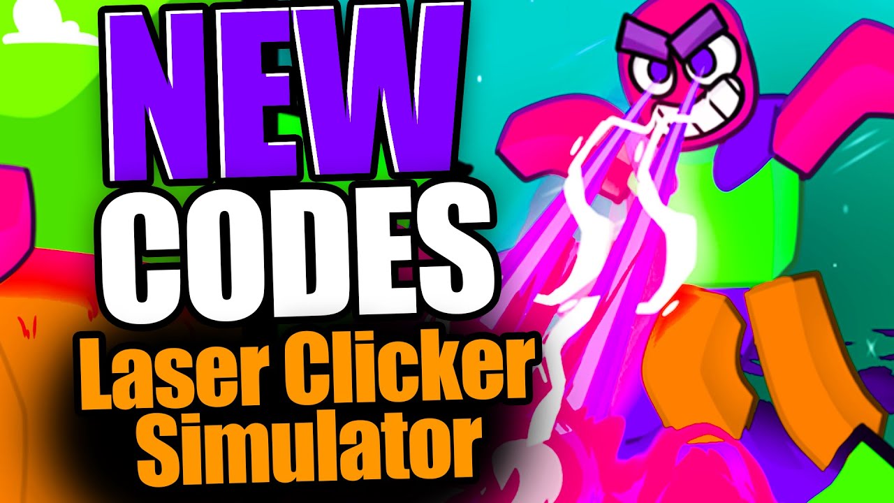 Laser Clicker Simulator Codes - Roblox December 2023 