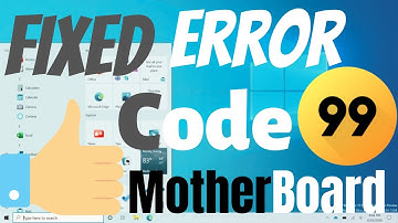 How to fix Motherboard Error Code 99 Windows 10 | FIX CODE 99 ERROR [ EXPERT SAYS ] | eTechniz.com 👍